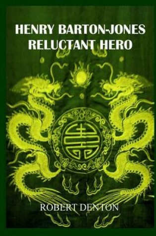 Cover of Henry Barton-Jones Reluctant Hero