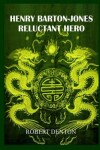 Book cover for Henry Barton-Jones Reluctant Hero