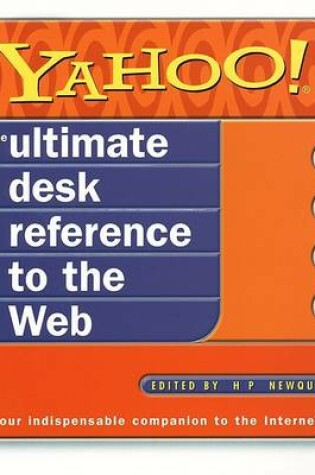 Cover of Yahoo! the Ultimate Desk Reference to the Web