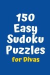 Book cover for 150 Easy Sudoku Puzzles for Divas