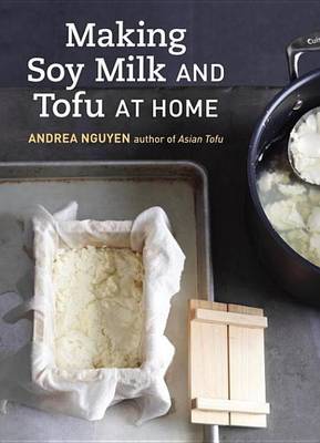Book cover for Making Soy Milk and Tofu at Home