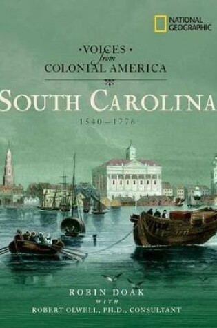 Cover of Voices from Colonial America: South Carolina 1540-1776