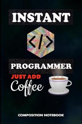 Book cover for Instant Programmer Just Add Coffee