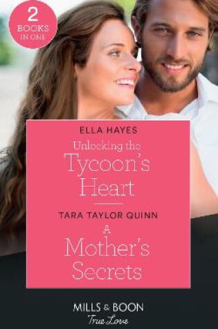 Cover of Unlocking The Tycoon's Heart / A Mother's Secrets