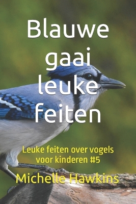 Cover of Blauwe gaai leuke feiten