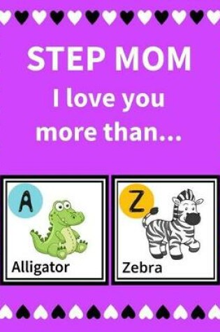 Cover of Step Mom I Love You More Than...