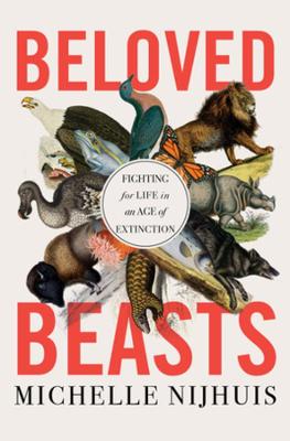 Beloved Beasts by Michelle Nijhuis