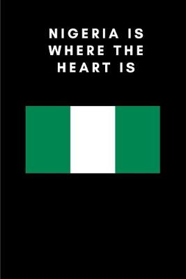 Book cover for Nigeria Is Where the Heart Is