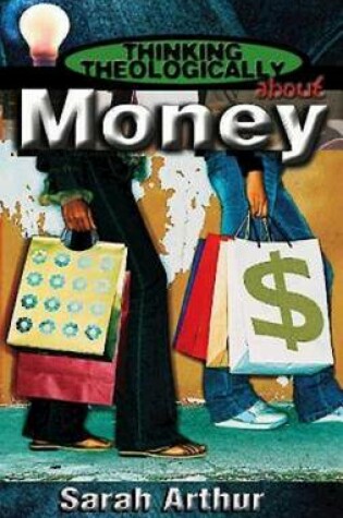 Cover of Thinking Theologically About Money Student