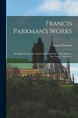 Cover of Francis Parkman's Works