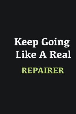 Book cover for Keep Going Like a Real Repairer