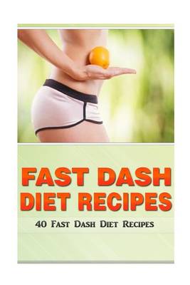 Book cover for Fast Dash Diet Recipes