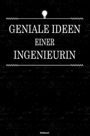 Cover of Geniale Ideen einer Ingenieurin Notizbuch