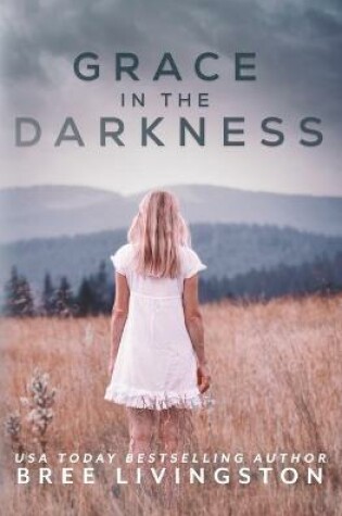 Cover of Grace in the Darkness