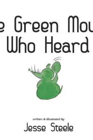 Cover of The Green Mouse Who Heard