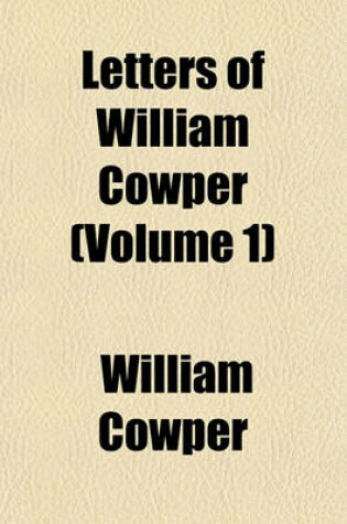 Cover of Letters of William Cowper (Volume 1)