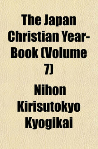 Cover of The Japan Christian Year-Book (Volume 7)