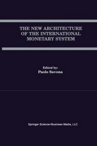 Cover of The New Architecture of the International Monetary System