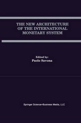 Book cover for The New Architecture of the International Monetary System