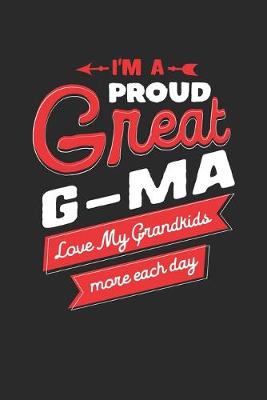 Book cover for I'm Proud Great G-Ma Love My Grandkids More Each Day