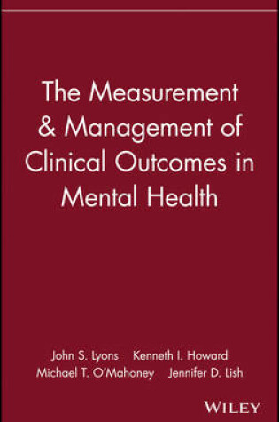 Cover of The Measurement & Management of Clinical Outcomes in Mental Health