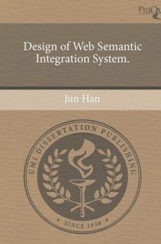 Cover of Design of Web Semantic Integration System.