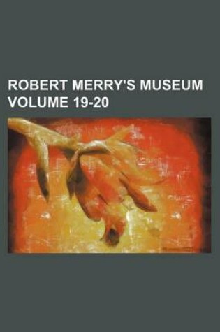 Cover of Robert Merry's Museum Volume 19-20