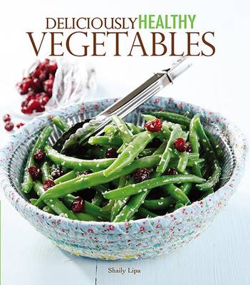 Book cover for Deliciously Healthy Vegetables