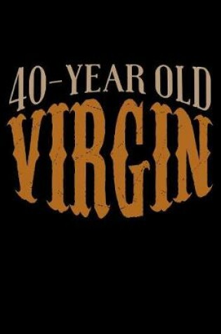 Cover of 40 Year Old Virgin