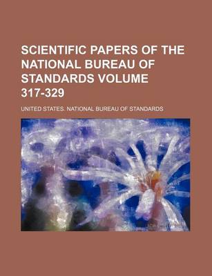 Book cover for Scientific Papers of the National Bureau of Standards Volume 317-329