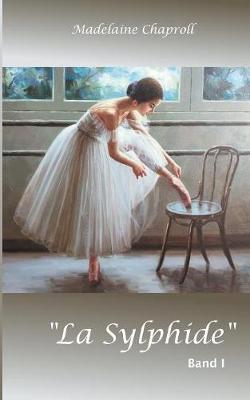 Book cover for "La Sylphide" Band 1