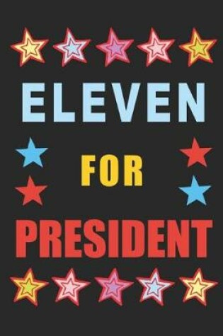 Cover of Eleven for President