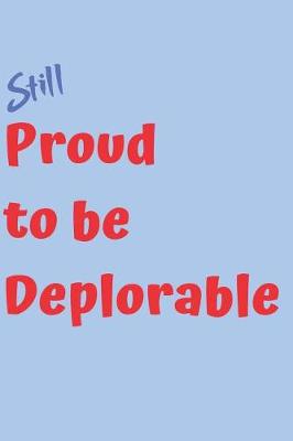 Book cover for Proud to Be Deplorable Blank Lined Journal Notebook