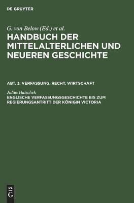 Book cover for Englische Verfassungsgeschichte Bis Zum Regierungsantritt Der Koenigin Victoria