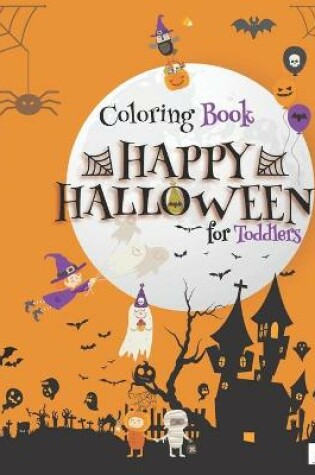 Cover of HAPPY HALLOWEEN Coloring Book for Toddlers