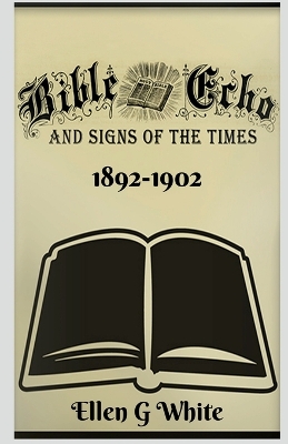 Book cover for Bible Echo and Signs of the Times (1892-1902)