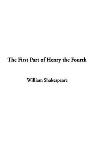 Cover of The First Part of Henry the Fourth