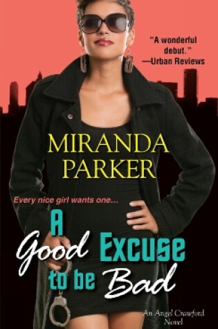 Cover of A Good Excuse To Be Bad