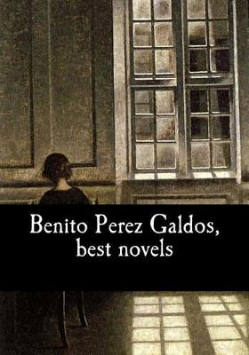 Book cover for Benito Perez Galdos, best novels