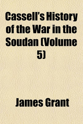 Book cover for Cassell's History of the War in the Soudan (Volume 5)
