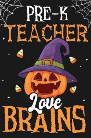 Cover of Pre-K Teacher Love Brains
