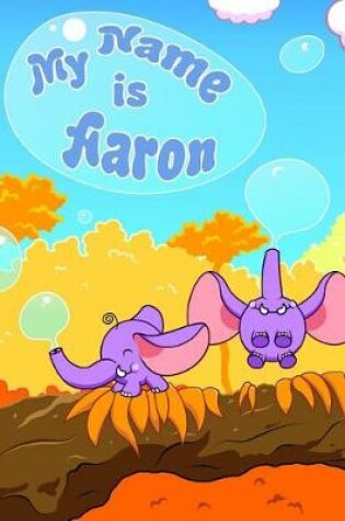 Cover of My Name Is Aaron