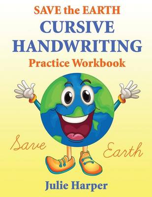 Book cover for Save the Earth Cursive Handwriting Practice Workbook