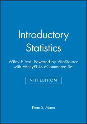 Book cover for Introductory Statistics, 9e Wiley E-Text: Powered by Vitalsource with Wileyplus Ecommerce Set