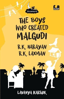 Book cover for The Boys Who Created Malgudi: R.K. Narayan and R.K. Laxman (Dreamers Series)