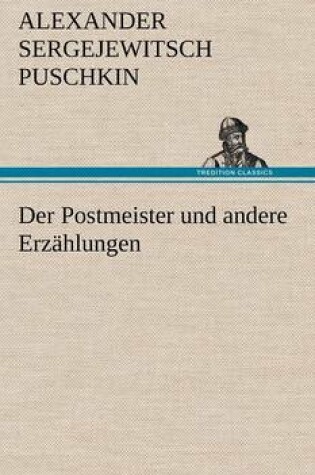 Cover of Der Postmeister Und Andere Erzahlungen