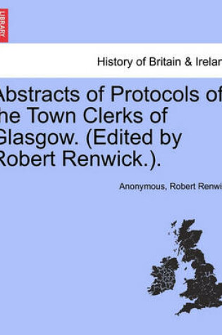 Cover of Abstracts of Protocols of the Town Clerks of Glasgow. (Edited by Robert Renwick.). Vol. V