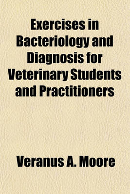 Book cover for Exercises in Bacteriology and Diagnosis for Veterinary Students and Practitioners