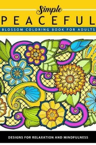 Cover of Peaceful Blossom Coloring Book for Adults