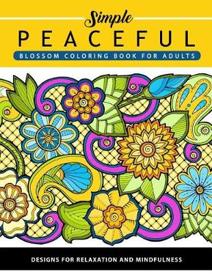 Book cover for Peaceful Blossom Coloring Book for Adults